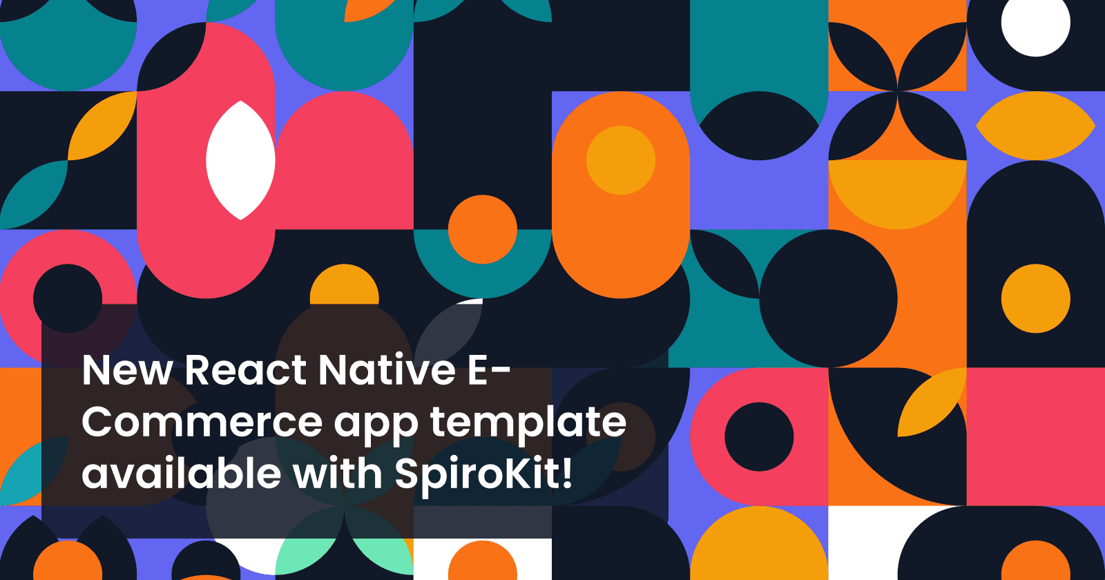 New React Native E-Commerce app template available with SpiroKit!
