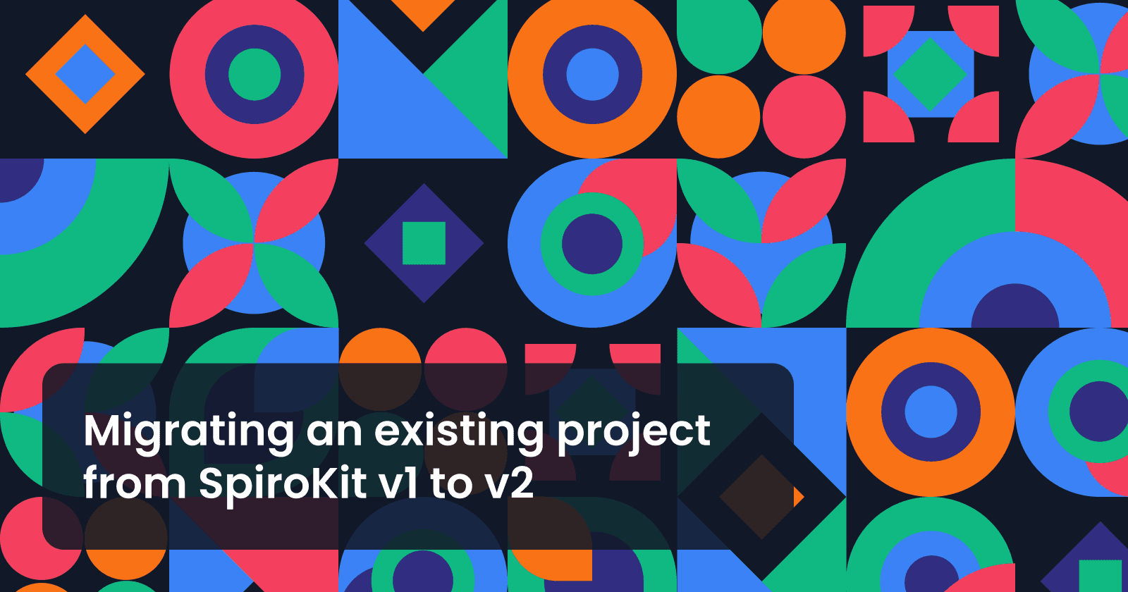 Migrating an existing project from SpiroKit v1 to v2